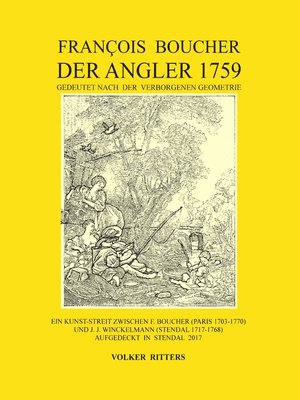 cover image of Francois Boucher--Der Angler 1759, gedeutet nach der verborgenen Geometrie